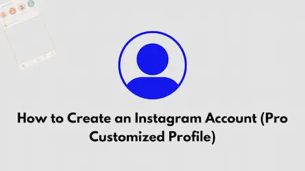 How to Create an Instagram Account (Pro Customized Profile)
