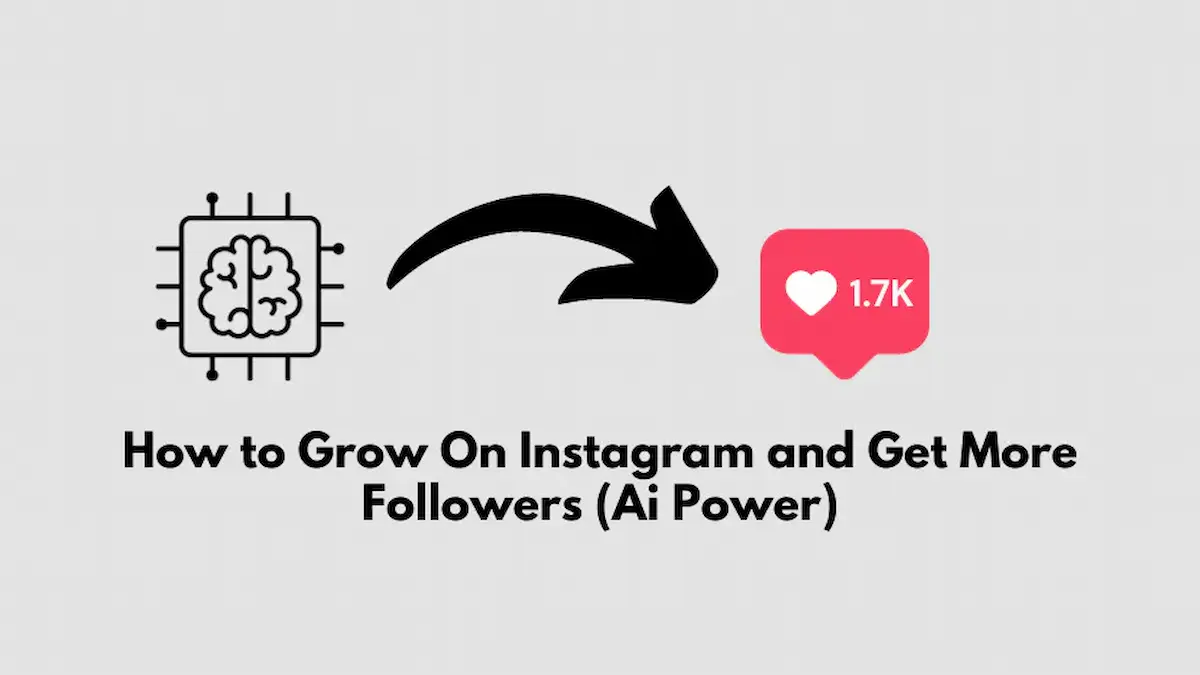 How to Grow On Instagram and Get More Followers (Ai Power)