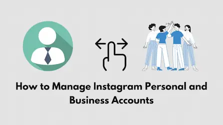 How to Manage Instagram Personal and Business Accounts